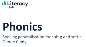 Phonics lesson slides: Spelling generalisation for soft g and soft c Image